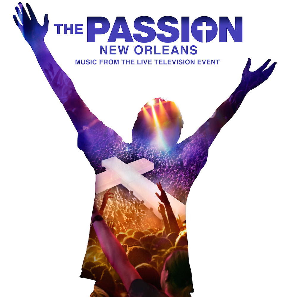 The Passion Live Soundtrack Available Now Capitol RecordsCapitol Records