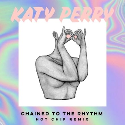 Chained To The Rhythm (Hot Chip Remix)