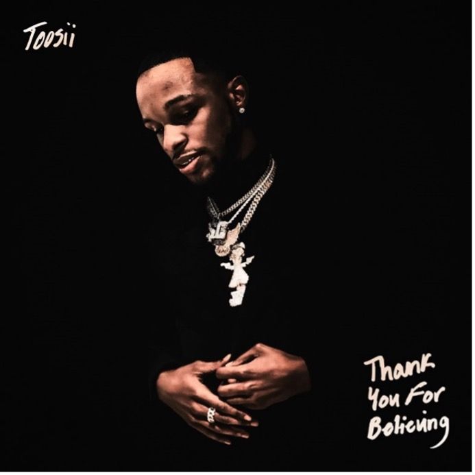 Toosii - Thank You For Believing